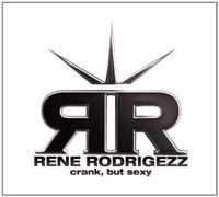 Rodrigezz,Rene - Crank,But Sexy