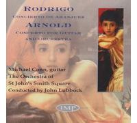 Rodrigo: Concerto De Aranjuez, Arnold: Concerto for Guitar and Orchestra