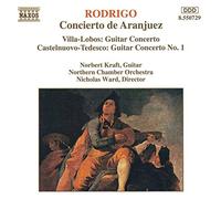 Rodrigo – Concierto de Aranjuez / Villa-Lobos, Castelnuovo-Tedesco: Guitar Concertos – CD – NAXOS