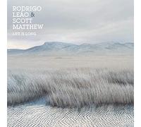 Rodrigo Leao & Scott Matthew - Life Is Long