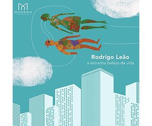 Rodrigo Leo - a estranha beleza da vida