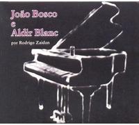 Rodrigo Zaidan - Joao Bosco & Aldir Blanc