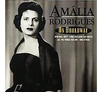 Rodrigues, Amalia - On Broadway