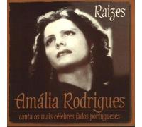 Rodrigues, Amalia - Raizes: Canta Os Mais Celebres Fados Portugueses