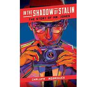 Rodrigues, Ivan - In the Shadow of Stalin: The Story of Mr. Jones