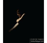 Rodriguez Carolina - Flor De Fango