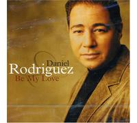 Rodriguez, Daniel - Be My Love