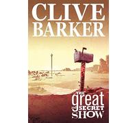 Rodriguez, Gabriel - Clive Barker's The Great And Secret Show Volume 1