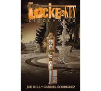 Locke & Key, Vol. 5: Clockworks: (Locke & Key 5)