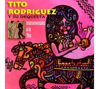 Rodriguez, Tito - Instrumentales a La Tito