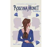 Rodzina Monet Tom 2 Królewna Część 2