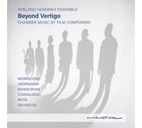 Roeland Hendrikx Ensemble - Beyond Vertigo - Chamber Music by Film Composers (Morricone; Herrmann; Mansurian; Corigliano; Rota; Devreese)