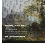 Roeland Hendrikx Ensemble - MOZART, W. A.:Kegelstatt Trio KV 498, Clarinetquartet after KV 317d and KV 374f