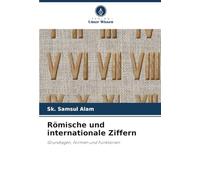 Römische und internationale Ziffern: Grundlagen, Formen und Funktionen
