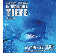 Rönfeldt,Jan-David - Mord in Serie 23: in Tödlicher Tiefe