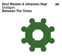 Roessler, Knut - Octagon:Between the Times