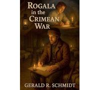 Rogala in the Crimean War: 5 (The Zuriel Disclosures)