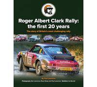 Roger Albert Clark Rally: the first 20 years : The story of Britain's most challenging rally