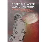 Roger B. Chaffee-Aviator Ad Astra
