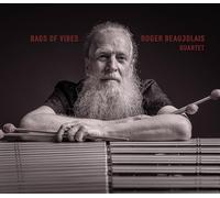 Roger Beaujolais Quartet - Bags Of Vibes