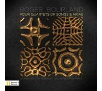 Roger Bourland - Four Quartets of Songs & Arias