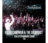 Roger Chapman and The Shortlist - Live At Grugahalle Essen 1981 -