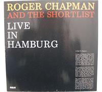 Roger Chapman and The Shortlist - Live in Hamburg [VINYL]