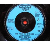 Roger Chapman - Chapman, Roger Who Pulled The Nite Down 7" Acrobat BAT5 EX 1979 there is 2mm drill hole in label rim