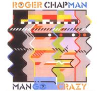 Roger Chapman - Mango Crazy
