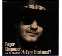 Roger Chapman & the Shortlist - Turn Unstoned, a