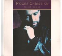 Roger Christian (2) - Take It From Me / Alive And Kicking