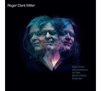 Roger Clark Miller - Eight Dream Interpretations for Solo Electric Guitar Ensemble [VINYL]
