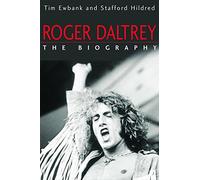 Roger Daltrey: The biography