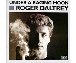 Roger Daltrey - Under A Raging Moon