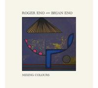 ROGER ENO & BRIAN ENO 'MIXING COLOURS' NEW CD - Released 20/03/2020