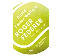 Roger Federer: Eine Huldigung. Zweisprachige Ausgabe, Wallace, Blumenbach.