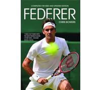Roger Federer: The Definitive Biography