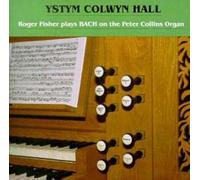 Roger Fisher - Bach : Ystym Colwyn Hall