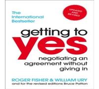 Roger Fisher Getting to Yes : Negotiating an agreement without giving in Roger Fisher Multicolor