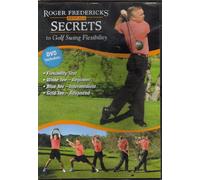 Roger Fredericks Reveals Secrets to Golf Swing Flexibility