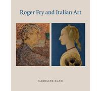 Roger Fry and Italian Art