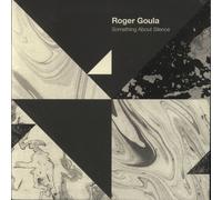 Roger Goula Something About Silence - Sealed UK 12" vinyl single record 004CSR12 Cognitive Shift Recordings 2016
