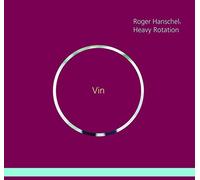 Roger Hanschel & Heavy Rotation - Vin
