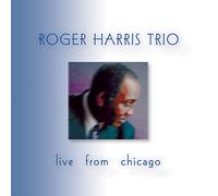 Roger Harris - Live from Chicago