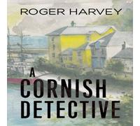 Roger Harvey A Cornish Detective Paperback Book Roger Harvey Multicolor