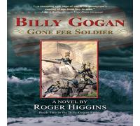 Roger Higgins Billy Gogan Gone fer Soldier Hardcover Book Roger Higgins Multicolor