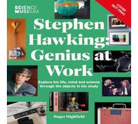 Roger Highfield The Science Museum Stephen Hawking Genius at Work : Explore His Roger Highfield Multicolor