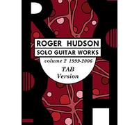 Roger Hudson Solo Guitar Works Volume 2 TAB VERSION