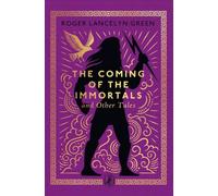 Roger Lancelyn Green Coming of the Immortals & Other Tales Hardback Book Roger Lancelyn Green Multicolor