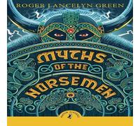 Roger Lancelyn Green Myths of the Norsemen Paperback Book Roger Lancelyn Green Multicolor
